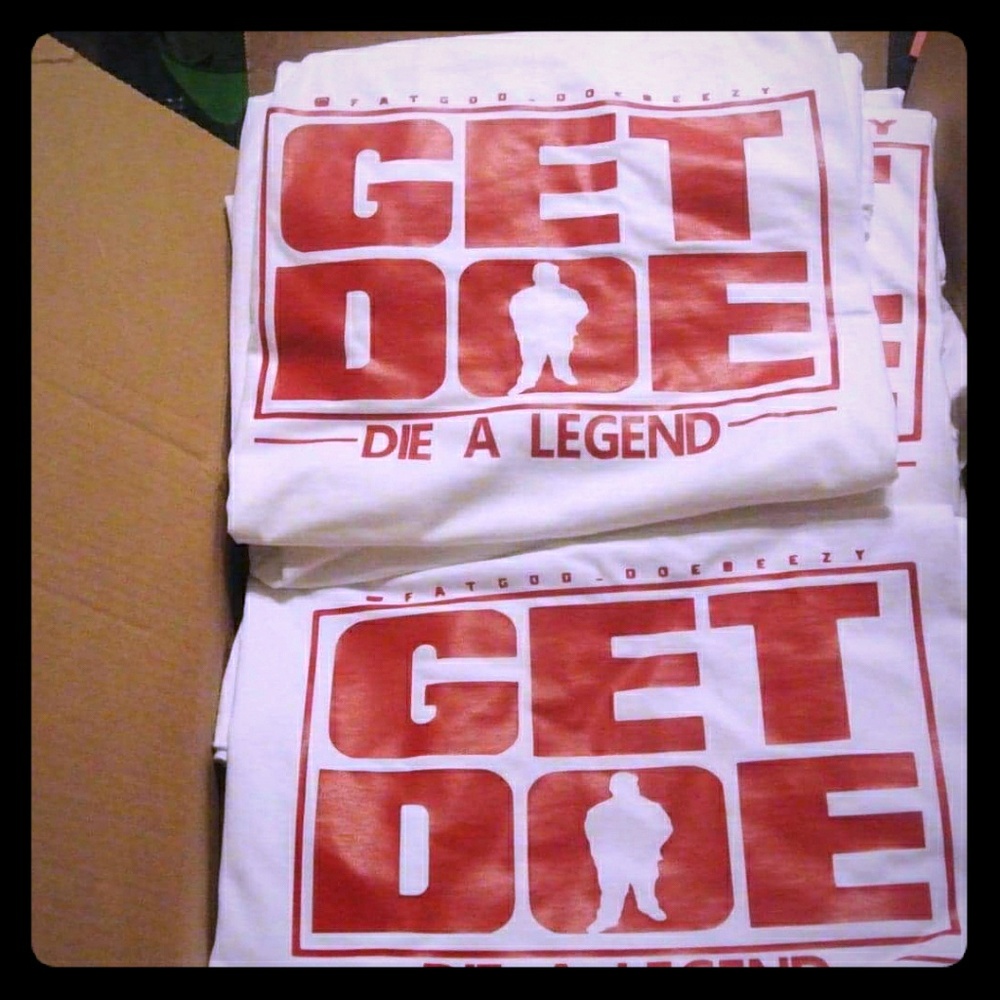 Custom "Doebeezy" (Get Doe Die A Legend) T-Shirts